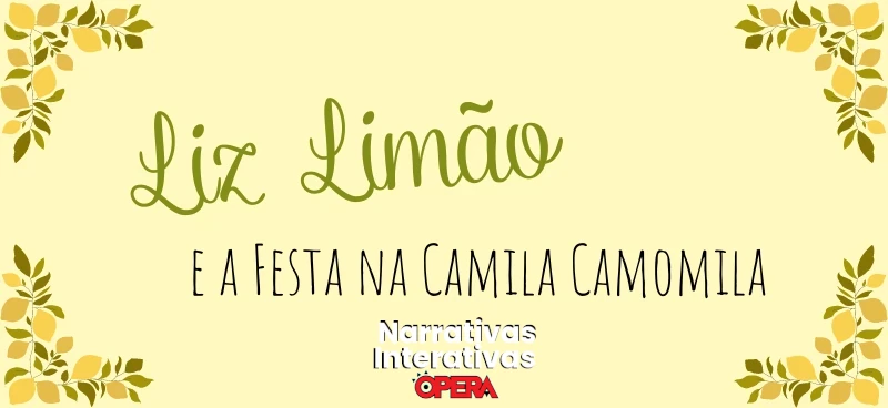 Liz Limão e a festa na Camila Camomila